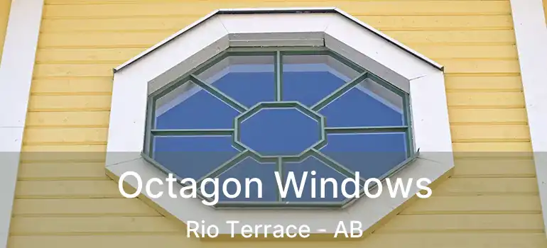  Octagon Windows Rio Terrace - AB