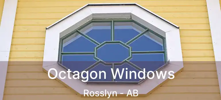  Octagon Windows Rosslyn - AB