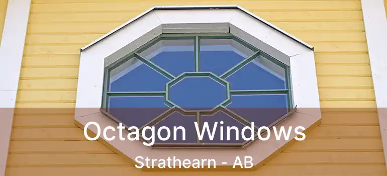  Octagon Windows Strathearn - AB