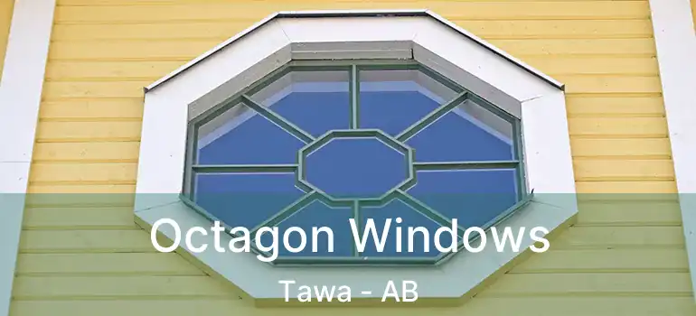  Octagon Windows Tawa - AB