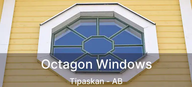  Octagon Windows Tipaskan - AB