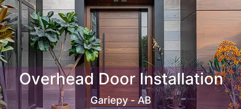  Overhead Door Installation Gariepy - AB