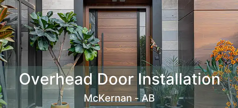  Overhead Door Installation McKernan - AB