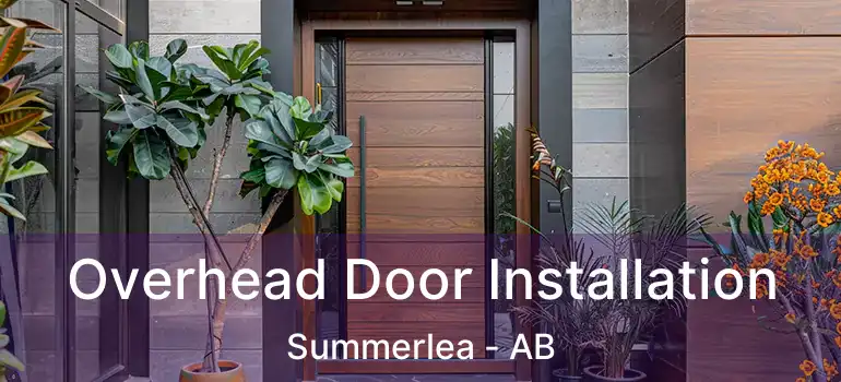  Overhead Door Installation Summerlea - AB