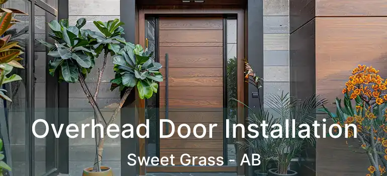  Overhead Door Installation Sweet Grass - AB