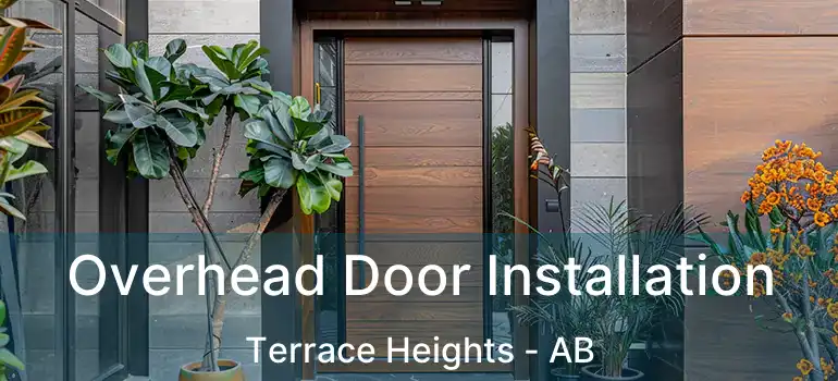  Overhead Door Installation Terrace Heights - AB