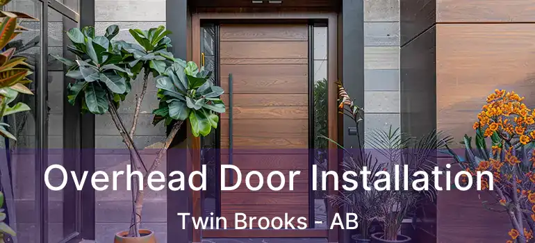  Overhead Door Installation Twin Brooks - AB