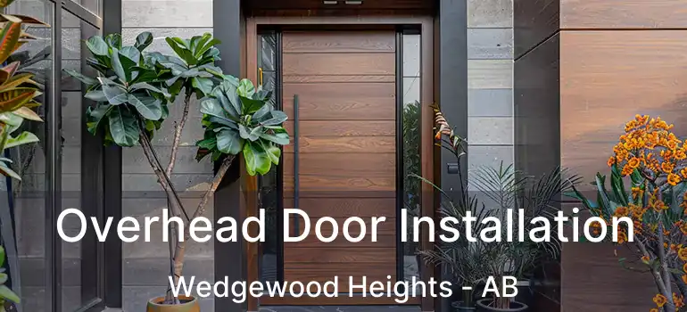  Overhead Door Installation Wedgewood Heights - AB