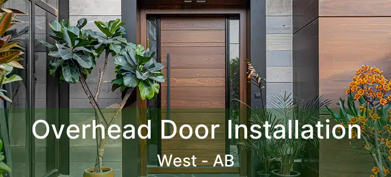  Overhead Door Installation West - AB