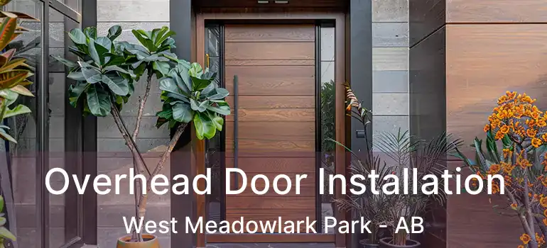  Overhead Door Installation West Meadowlark Park - AB