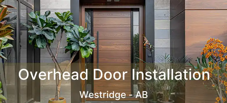  Overhead Door Installation Westridge - AB