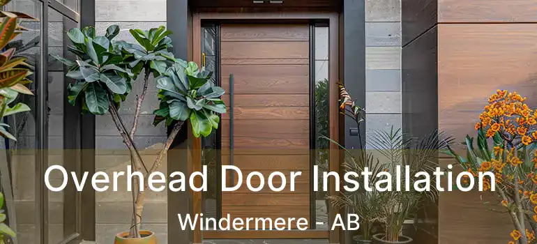  Overhead Door Installation Windermere - AB