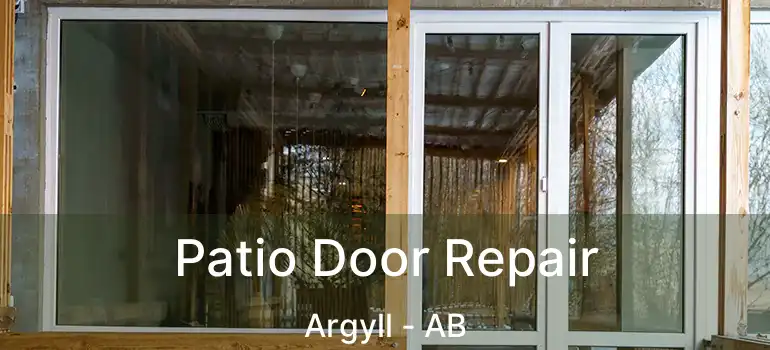  Patio Door Repair Argyll - AB