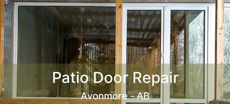  Patio Door Repair Avonmore - AB