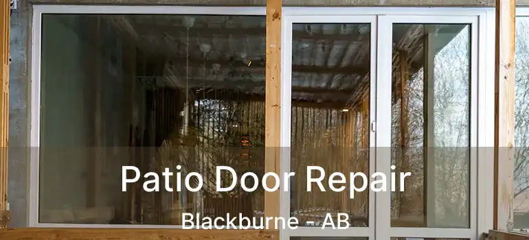 Patio Door Repair Blackburne - AB