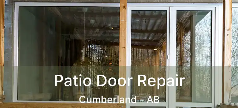  Patio Door Repair Cumberland - AB