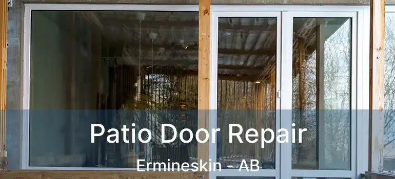  Patio Door Repair Ermineskin - AB