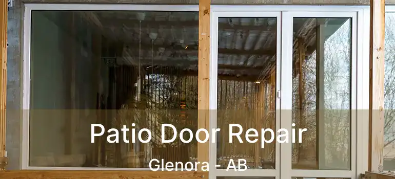  Patio Door Repair Glenora - AB