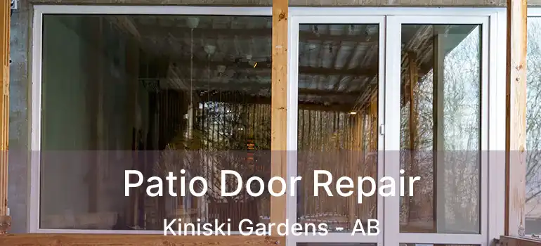  Patio Door Repair Kiniski Gardens - AB