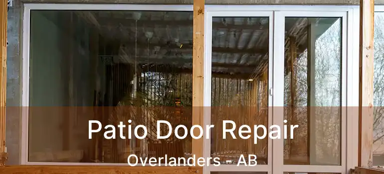  Patio Door Repair Overlanders - AB