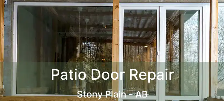  Patio Door Repair Stony Plain - AB