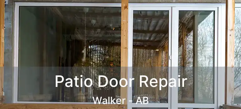  Patio Door Repair Walker - AB