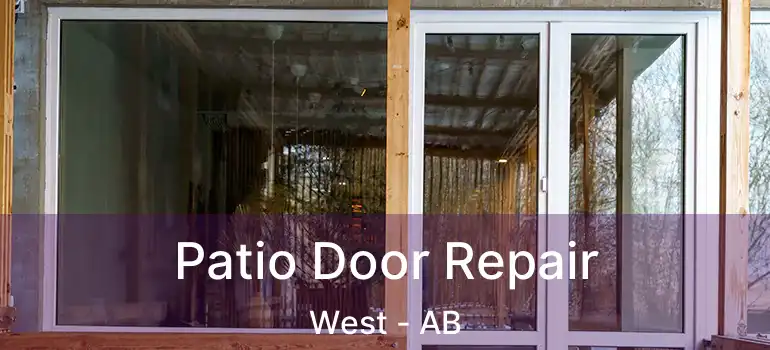  Patio Door Repair West - AB
