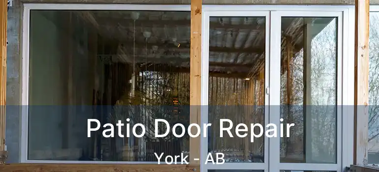  Patio Door Repair York - AB