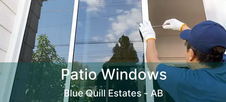  Patio Windows Blue Quill Estates - AB