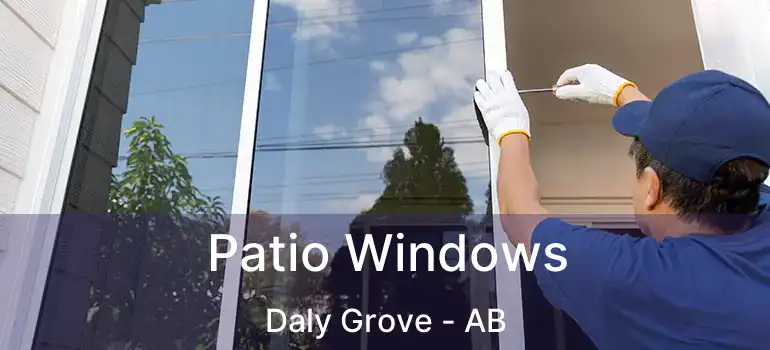  Patio Windows Daly Grove - AB