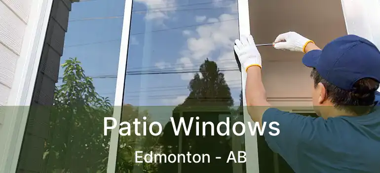  Patio Windows Edmonton - AB