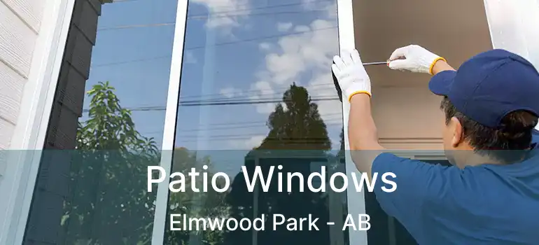  Patio Windows Elmwood Park - AB
