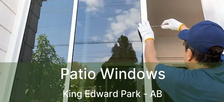  Patio Windows King Edward Park - AB