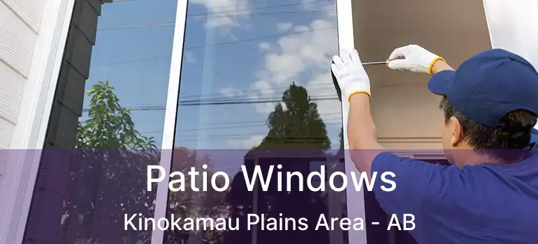  Patio Windows Kinokamau Plains Area - AB