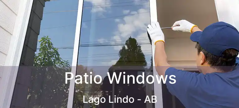  Patio Windows Lago Lindo - AB
