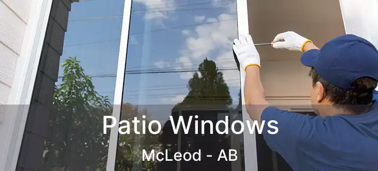  Patio Windows McLeod - AB