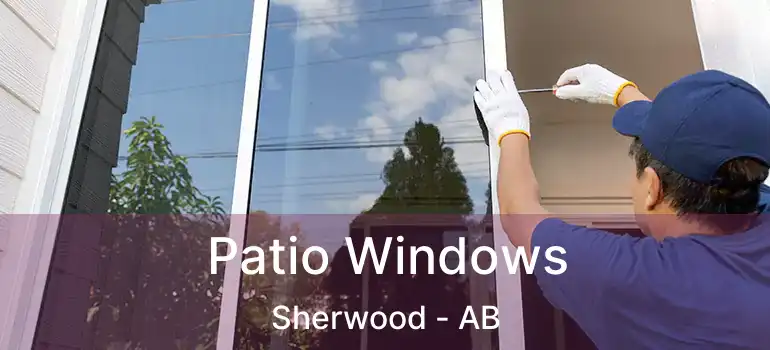  Patio Windows Sherwood - AB