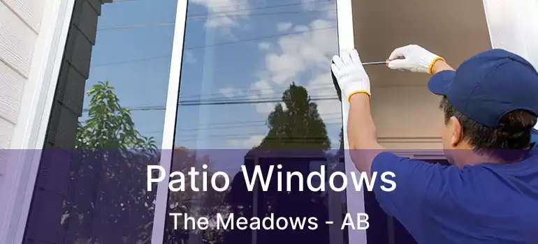  Patio Windows The Meadows - AB