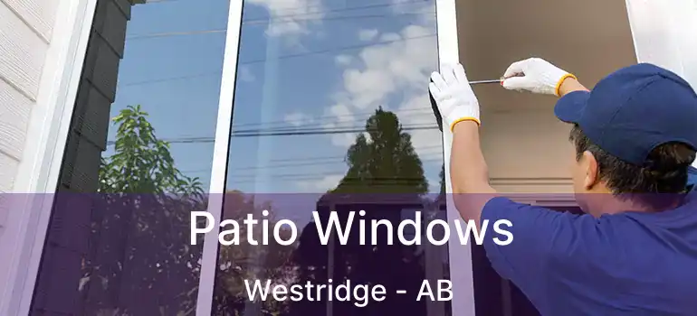  Patio Windows Westridge - AB