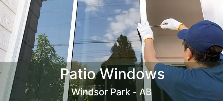  Patio Windows Windsor Park - AB