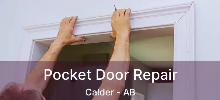  Pocket Door Repair Calder - AB