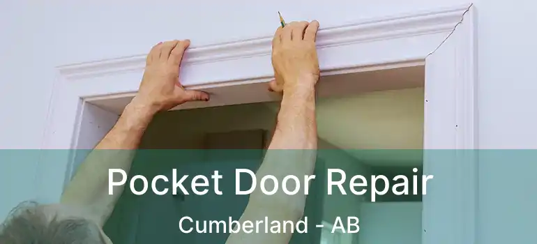  Pocket Door Repair Cumberland - AB
