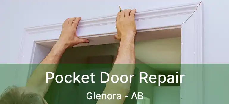  Pocket Door Repair Glenora - AB