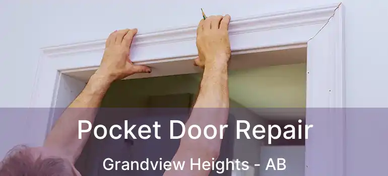  Pocket Door Repair Grandview Heights - AB