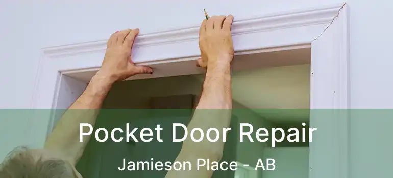  Pocket Door Repair Jamieson Place - AB