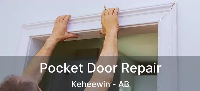  Pocket Door Repair Keheewin - AB