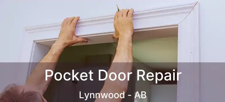  Pocket Door Repair Lynnwood - AB