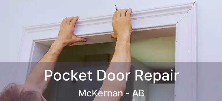  Pocket Door Repair McKernan - AB