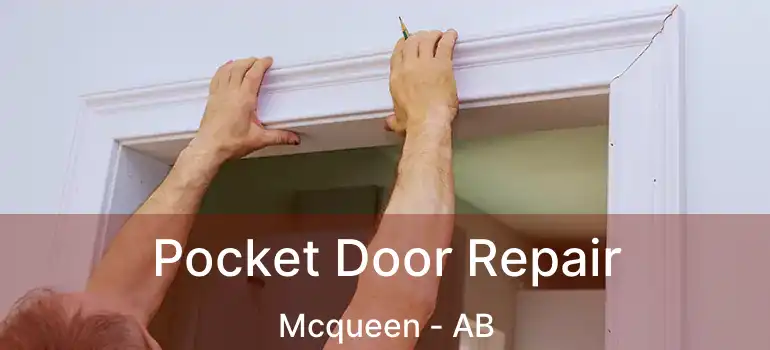  Pocket Door Repair Mcqueen - AB