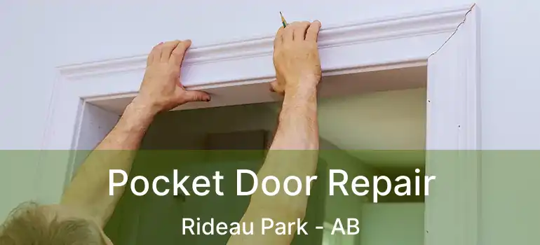  Pocket Door Repair Rideau Park - AB